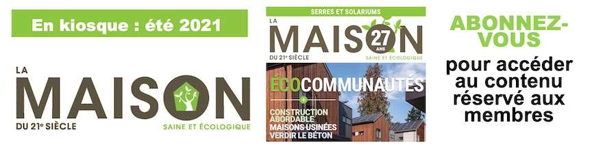 Abonnement au magazine La Maison du 21e si&egrave;cle